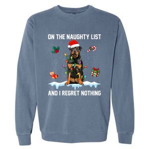 Rottweiler Dog Naughty List And I Regret Nothing Xmas Great Gift Garment-Dyed Sweatshirt