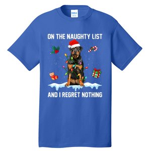 Rottweiler Dog Naughty List And I Regret Nothing Xmas Great Gift Tall T-Shirt