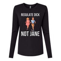 Regulate Dick Not Janes Womens Cotton Relaxed Long Sleeve T-Shirt