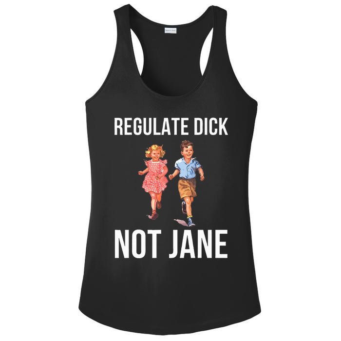 Regulate Dick Not Janes Ladies PosiCharge Competitor Racerback Tank