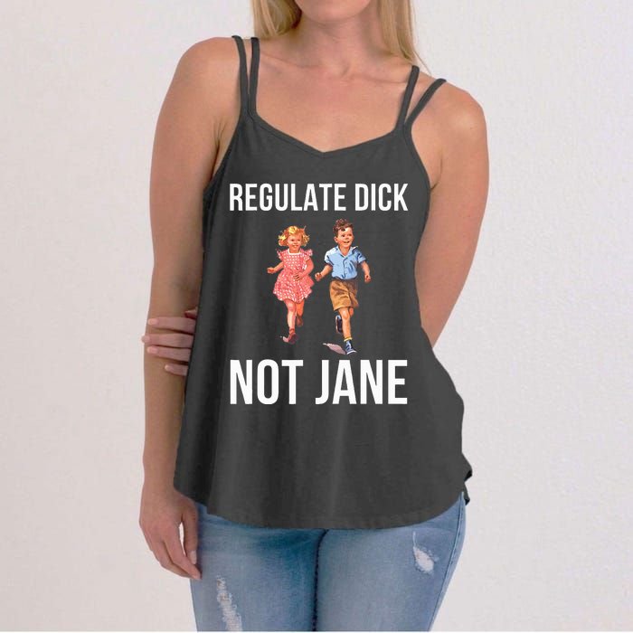 Regulate Dick Not Janes Women's Strappy Tank