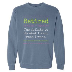 Retired Definition Not My Problem Anymore Retirement Garment-Dyed Sweatshirt