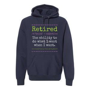 Retired Definition Not My Problem Anymore Retirement Premium Hoodie