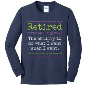 Retired Definition Not My Problem Anymore Retirement Kids Long Sleeve Shirt