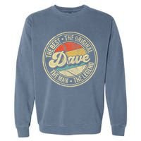 Retro Dave Name Saying For Men Funny Dave Garment-Dyed Sweatshirt