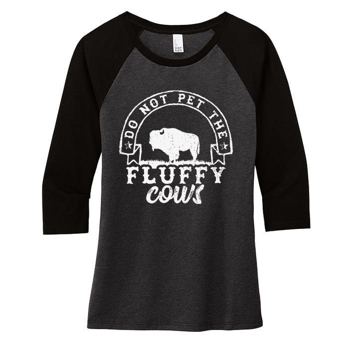 Retro Do Not Pet The Fluffy Cows Vintage Bison Buffalo Women's Tri-Blend 3/4-Sleeve Raglan Shirt