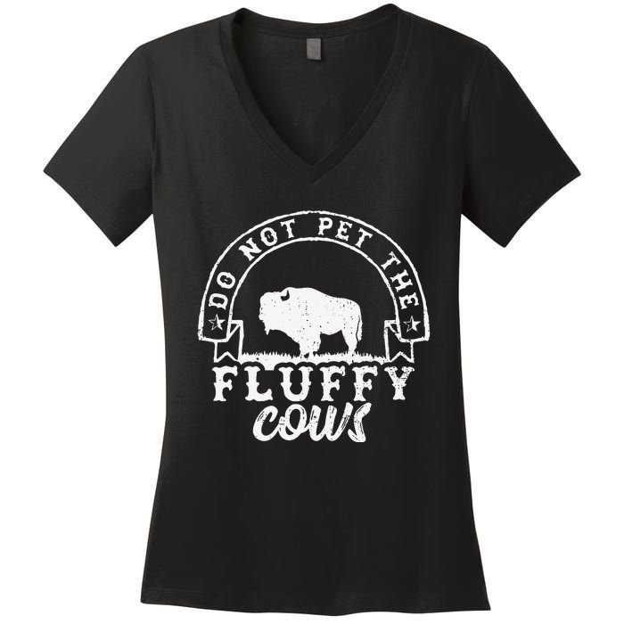 Retro Do Not Pet The Fluffy Cows Vintage Bison Buffalo Women's V-Neck T-Shirt