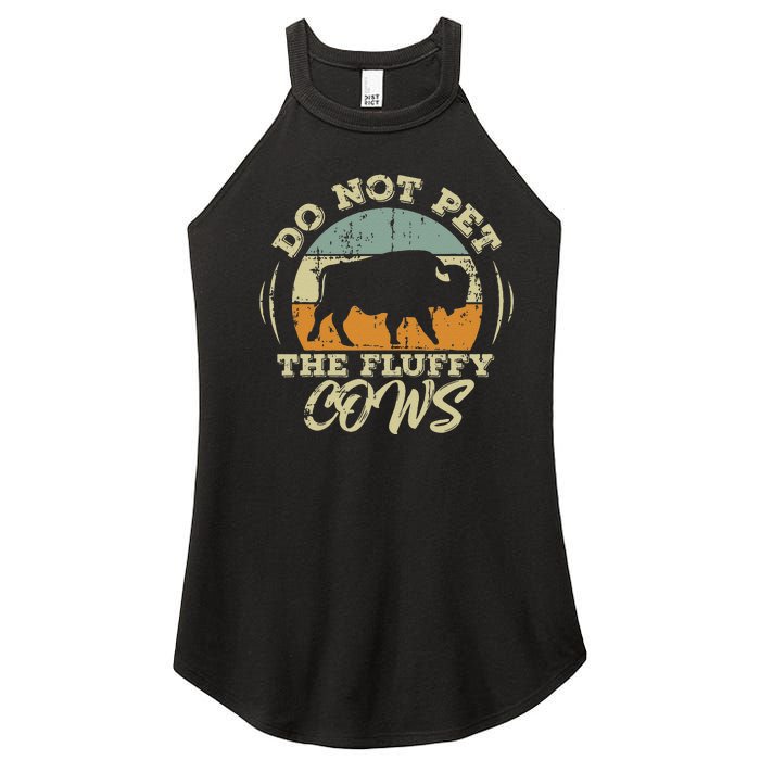 Retro Do Not Pet The Fluffy Cows Vintage Bison Buffalo Women's Perfect Tri Rocker Tank