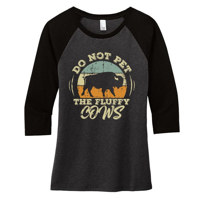 Retro Do Not Pet The Fluffy Cows Vintage Bison Buffalo Women's Tri-Blend 3/4-Sleeve Raglan Shirt