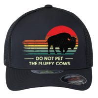 Retro Do Not Pet The Fluffy Cows Vintage Bison Buffalo Flexfit Unipanel Trucker Cap