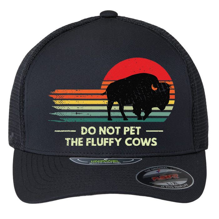 Retro Do Not Pet The Fluffy Cows Vintage Bison Buffalo Flexfit Unipanel Trucker Cap