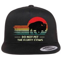 Retro Do Not Pet The Fluffy Cows Vintage Bison Buffalo Flat Bill Trucker Hat