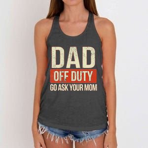 Retro Dad Off Duty Go Ask Your Mom Funny Dad Father's Day Women's Knotted Racerback Tank