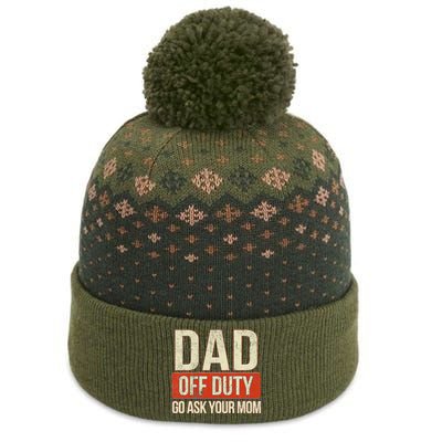 Retro Dad Off Duty Go Ask Your Mom Funny Dad Father's Day The Baniff Cuffed Pom Beanie