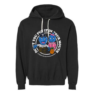 Retrontario Dont Put It In Your Mouth Garment-Dyed Fleece Hoodie