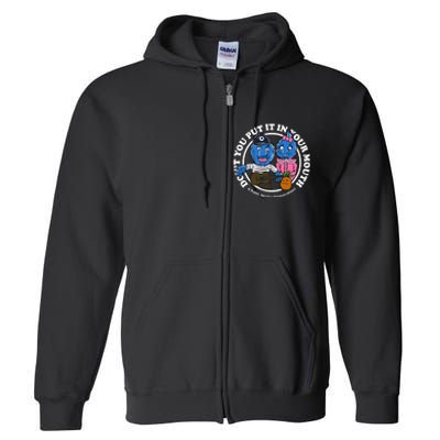 Retrontario Dont Put It In Your Mouth Full Zip Hoodie