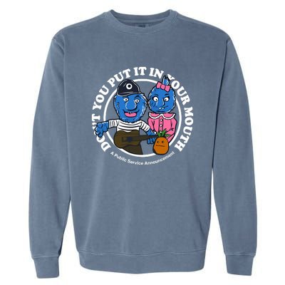 Retrontario Dont Put It In Your Mouth Garment-Dyed Sweatshirt