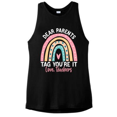 Rainbow Dear Parents Tag You're It Last Day School Teacher Gift Ladies PosiCharge Tri-Blend Wicking Tank