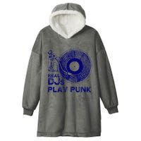 Real Djs Play Punk For Punk Dj Punk Hooded Wearable Blanket