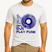 Real Djs Play Punk For Punk Dj Punk Performance Shirt