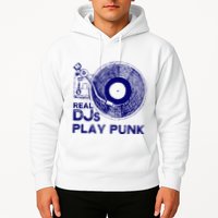 Real Djs Play Punk For Punk Dj Punk Hoodie