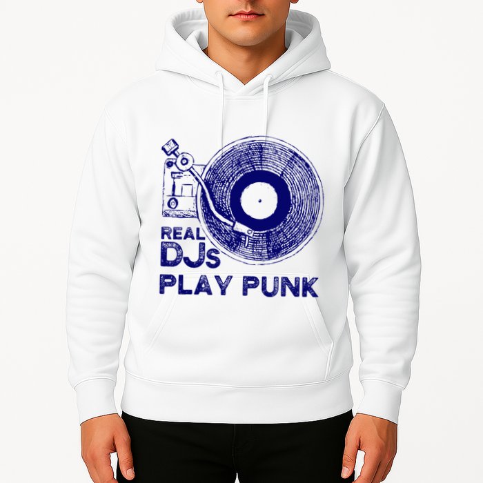 Real Djs Play Punk For Punk Dj Punk Hoodie
