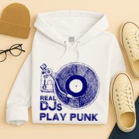 Real Djs Play Punk For Punk Dj Punk Hoodie