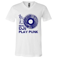 Real Djs Play Punk For Punk Dj Punk V-Neck T-Shirt