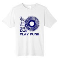 Real Djs Play Punk For Punk Dj Punk Tall Fusion ChromaSoft Performance T-Shirt