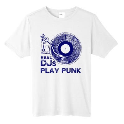 Real Djs Play Punk For Punk Dj Punk Tall Fusion ChromaSoft Performance T-Shirt