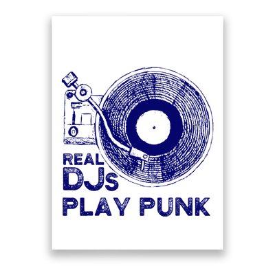Real Djs Play Punk For Punk Dj Punk Poster