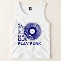 Real Djs Play Punk For Punk Dj Punk Tank Top