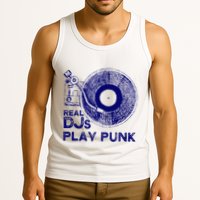 Real Djs Play Punk For Punk Dj Punk Tank Top