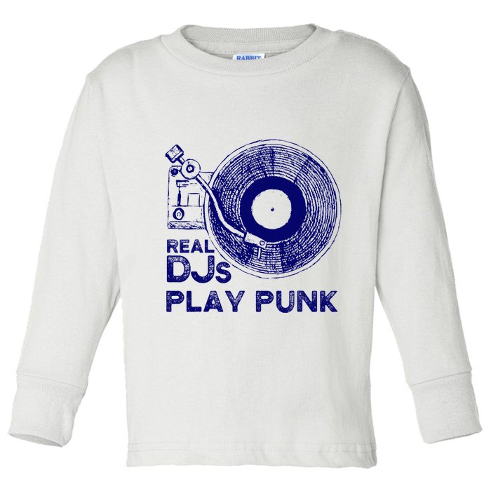 Real Djs Play Punk For Punk Dj Punk Toddler Long Sleeve Shirt