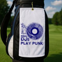 Real Djs Play Punk For Punk Dj Punk Golf Towel