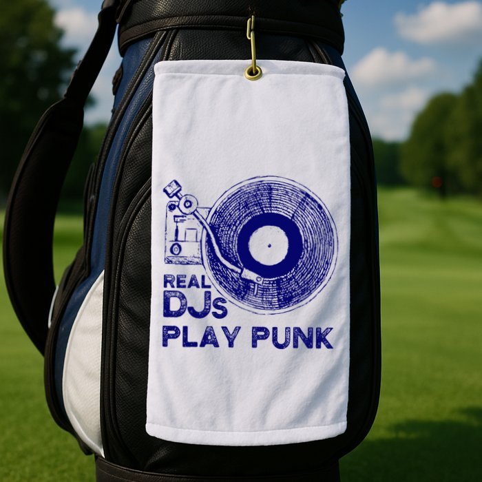 Real Djs Play Punk For Punk Dj Punk Golf Towel