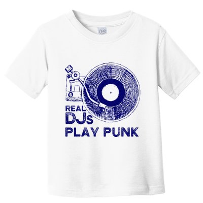 Real Djs Play Punk For Punk Dj Punk Toddler T-Shirt
