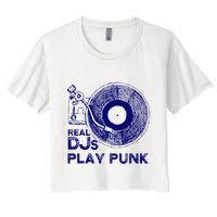 Real Djs Play Punk For Punk Dj Punk Crop Top