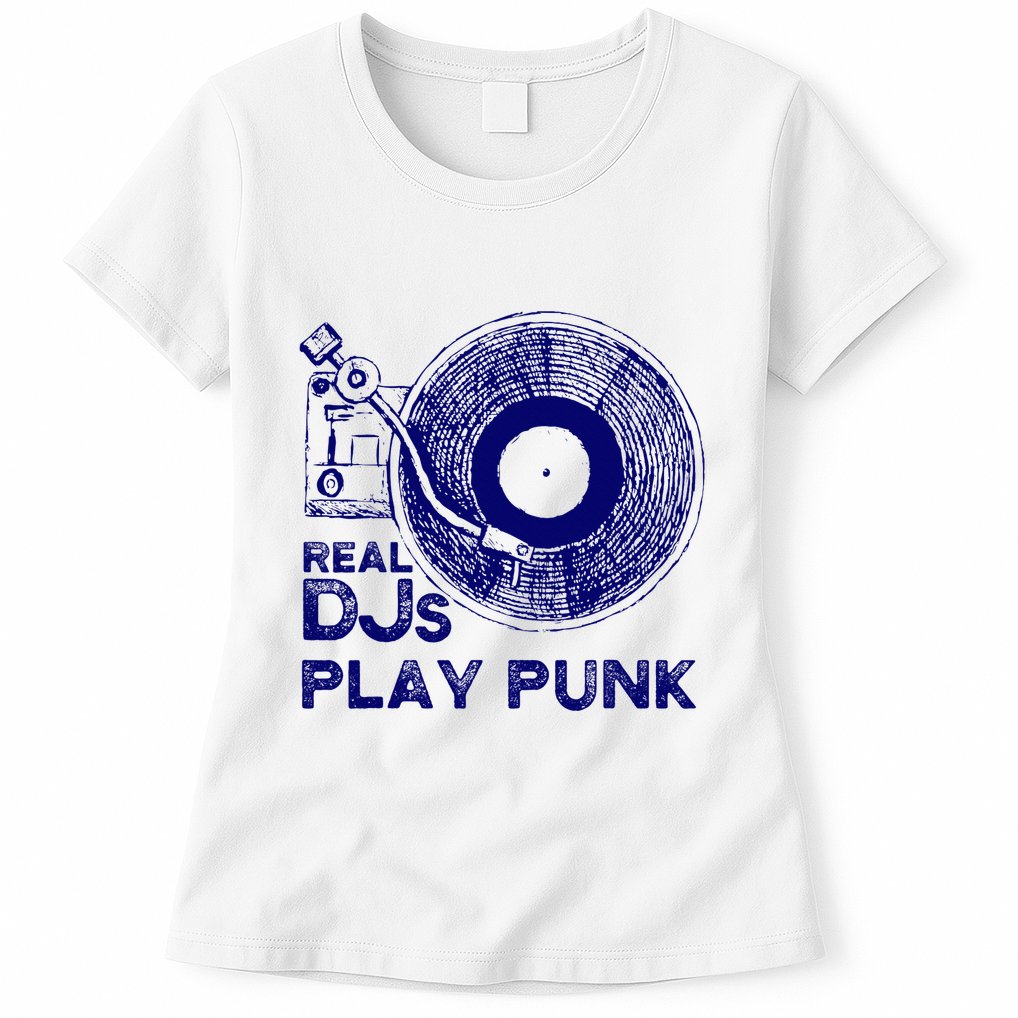 Real Djs Play Punk For Punk Dj Punk Womens T-Shirt