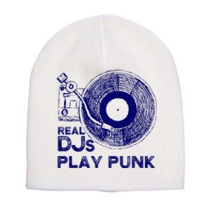 Real Djs Play Punk For Punk Dj Punk Short Acrylic Beanie