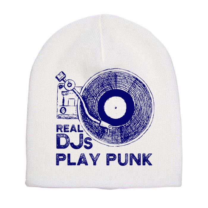 Real Djs Play Punk For Punk Dj Punk Short Acrylic Beanie