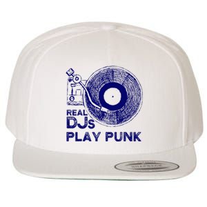 Real Djs Play Punk For Punk Dj Punk Wool Snapback Cap