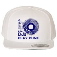 Real Djs Play Punk For Punk Dj Punk Wool Snapback Cap