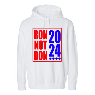 Ron DeSantis President 2024 Ron Not Don Funny Trump Garment-Dyed Fleece Hoodie