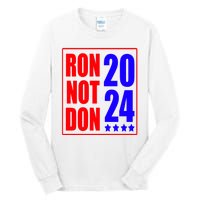 Ron DeSantis President 2024 Ron Not Don Funny Trump Tall Long Sleeve T-Shirt