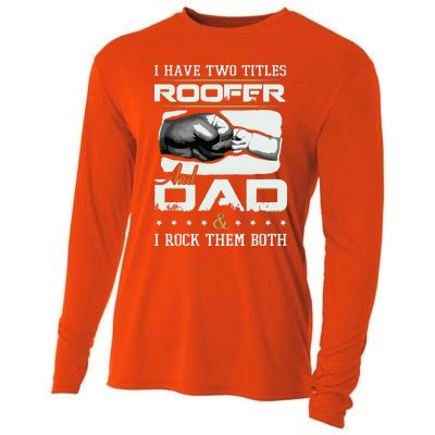 Roofer Dad Quote Design Roofing Apparel Cooling Performance Long Sleeve Crew