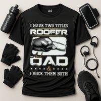 Roofer Dad Quote Design Roofing Apparel Cooling Performance Crew T-Shirt
