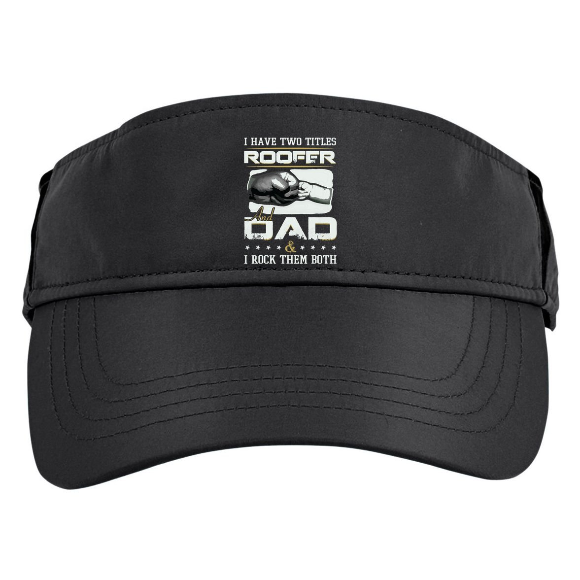 Roofer Dad Quote Design Roofing Apparel Adult Drive Performance Visor