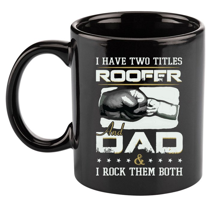 Roofer Dad Quote Design Roofing Apparel 11oz C Handle Ceramic Mug