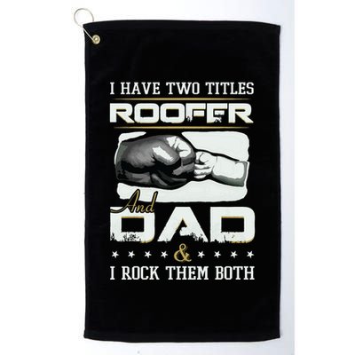 Roofer Dad Quote Design Roofing Apparel Golf Towel